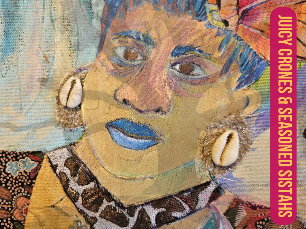 Juicy Crones & Seasoned Sisters